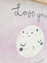 Load image into Gallery viewer, Love you to the moon canvas print with wooden hanger - Moon nursery accessory - Moon bedroom accessory - Wooden Print hanger -  Pink nursery