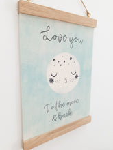 Load image into Gallery viewer, Love you to the moon canvas print with wooden hanger - Moon nursery accessory - Moon bedroom accessory - Wooden Print hanger - Mint nursery