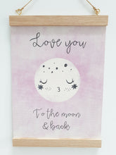 Load image into Gallery viewer, Love you to the moon canvas print with wooden hanger - Moon nursery accessory - Moon bedroom accessory - Wooden Print hanger -  Pink nursery